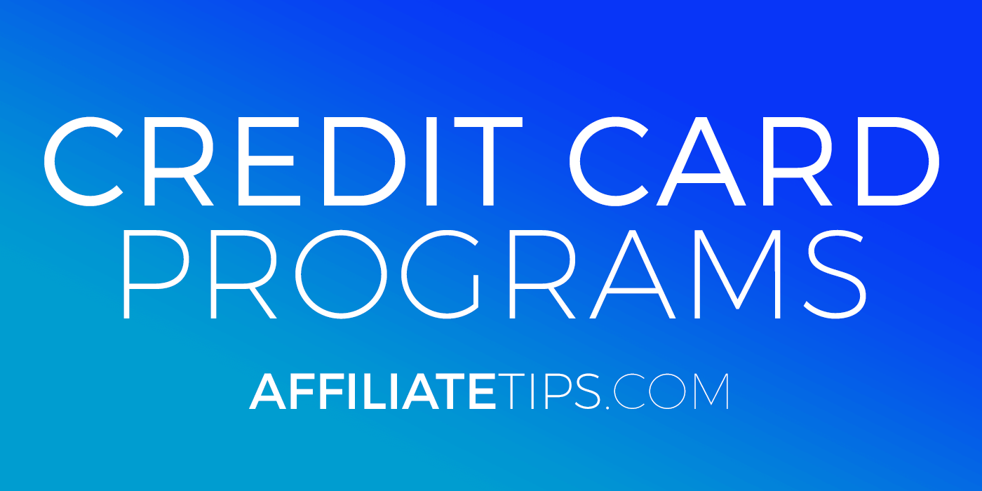 Credit Card Affiliate Programs